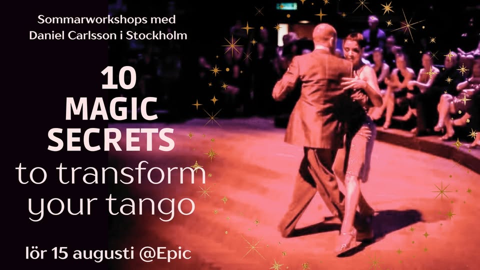10 Magic secrets to transform your tango - Heldag med Daniel Carlsson